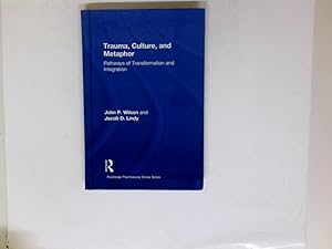 Immagine del venditore per Trauma, Culture, and Metaphor: Pathways of Transformation and Integration: Universal Pathways of Coping, Transformation and Integration (Routledge Psychosocial Stress) venduto da Antiquariat Buchhandel Daniel Viertel