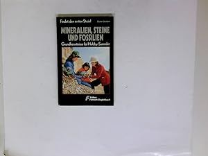 Mineralien, Steine und Fossilien : findet d. ersten Stein ; Grundkenntnisse für Hobby-Sammler. vo...