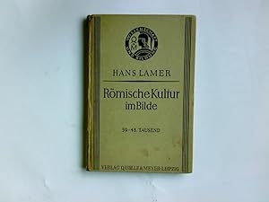 Seller image for Rmische Kultur im Bilde. H. Lamer / Wissenschaft und Bildung ; for sale by Antiquariat Buchhandel Daniel Viertel