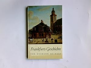 Bild des Verkufers fr Frankfurts Geschichte. zum Verkauf von Antiquariat Buchhandel Daniel Viertel