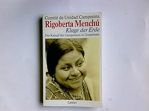 Imagen del vendedor de Die Klage der Erde : der Kampf der Campesinos in Guatemala. Comit de Unidad Campesina. Aus dem Span. von Gabriele Schwab / Lamuv-Taschenbuch ; 136 a la venta por Antiquariat Buchhandel Daniel Viertel