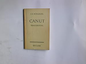 Bild des Verkufers fr Canut : Ein Trauerspiel; Gedanken zur Aufnahme des dnischen Theaters. Hrsg. von Horst Steinmetz / Reclams Universalbibliothek ; Nr. 8766/8767 zum Verkauf von Antiquariat Buchhandel Daniel Viertel