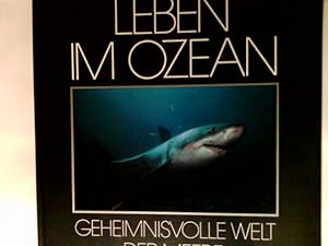 Imagen del vendedor de Leben im Ozean : geheimnisvolle Welt der Meere. a la venta por Antiquariat Buchhandel Daniel Viertel