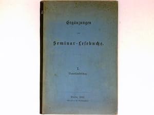 Ergänzungen zum Seminar Lesebuche : I. Vaterländisches.