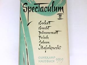 Spectaculum II : 6 moderne Theaterstücke: Beckett. Brecht. Dürrematt. Frisch. Jahnn. Majakowski /...