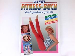 Das neue Fitness-Buch : schön & gesund durchs ganze Jahr.