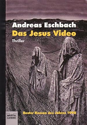 Das Jesus-Video : Roman ; [Thriller]. Bastei-Lübbe-Taschenbuch ; Bd. 14294 : Allgemeine Reihe