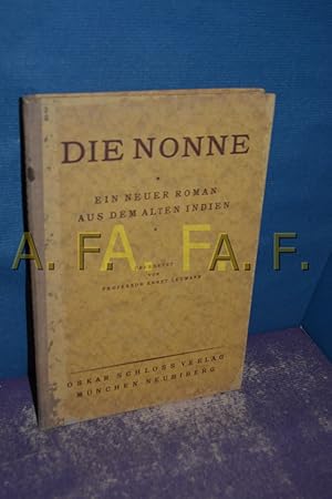 Bild des Verkufers fr Die Nonne, ein neuer Roman aus dem Altindien bersetzt von Ernst Leumann zum Verkauf von Antiquarische Fundgrube e.U.