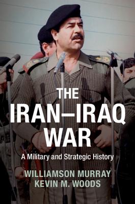Seller image for The Iran Iraq War: A Military and Strategic History (Paperback or Softback) for sale by BargainBookStores