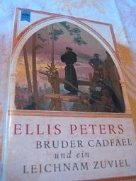 Bruder Cadfael und ein Leichnam zuviel Ein mittelalterlicher Kriminalroman