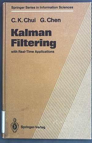 Bild des Verkufers fr Kalman filtering with real-time applications. Springer series in information sciences. Vol. 17 zum Verkauf von books4less (Versandantiquariat Petra Gros GmbH & Co. KG)