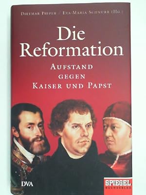 Bild des Verkufers fr Die Reformation : Aufstand gegen Kaiser und Papst. zum Verkauf von Antiquariat Maiwald