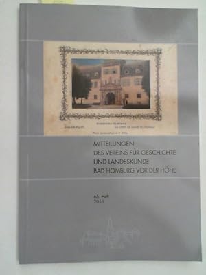 Image du vendeur pour Mitteilungen des Vereins fr Geschichte und Landeskunde Bad Homburg vor der Hhe Heft 65 2016 mis en vente par Antiquariat Maiwald