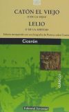 Seller image for Catn el Viejo o de la vejez y Lelio o de la amistad for sale by Agapea Libros