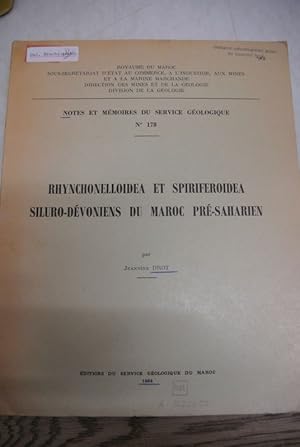 Rhynchonelloidea et Spiriferoidea Siluro-Devoniens du Maroc Pre-Saharien. Notes et Memoires du Se...