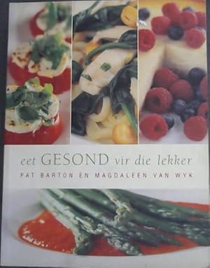 Image du vendeur pour Eet Gesond vir die Lekker mis en vente par Chapter 1