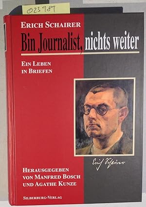 Bild des Verkufers fr Bin Journalist, nichts weiter: Ein Leben in Briefen zum Verkauf von Antiquariat Trger