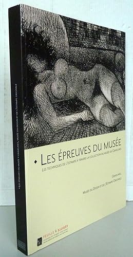 Image du vendeur pour Les preuves du muse : Gravelines, muse du dessin et de l'estampe originale mis en vente par Librairie Thot