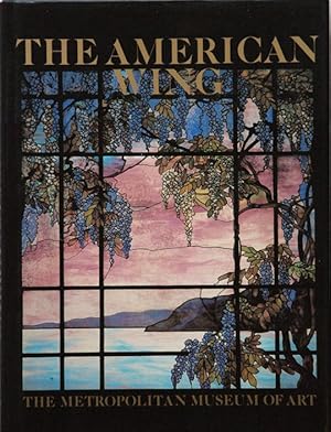 Seller image for The American Wing for sale by San Francisco Book Company