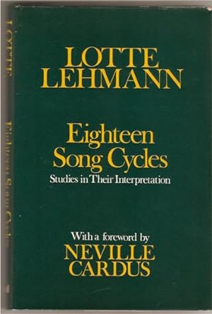 Eighteen Song Cycles: Studies in their Interpretation. With a foreword by Neville Cardus