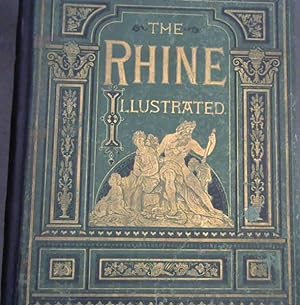 Bild des Verkufers fr The Rhine Illustrated - From Its Source to the Sea zum Verkauf von Chapter 1