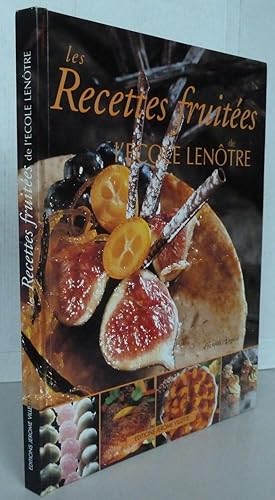 Les recettes fruitées de l'Ecole Lenôtre (bilingue français-anglais)