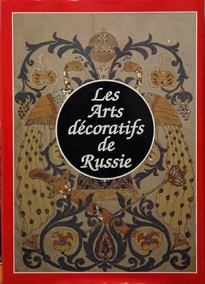 Bild des Verkufers fr Les Arts Decoratifs de Russie zum Verkauf von San Francisco Book Company