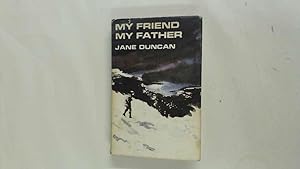 Seller image for My Friend My Father for sale by Goldstone Rare Books