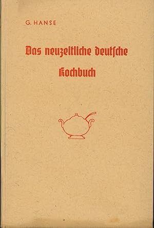 Das neuzeitliche deutsche Kochbuch.,;Schollengebunden, jahreszeitlich bedingt und biologisch wert...