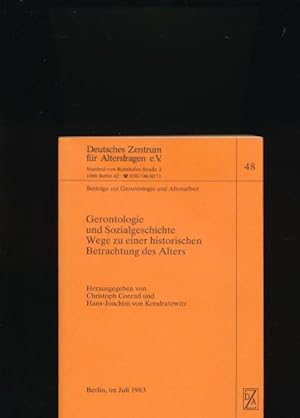 Seller image for Gerontologie und Sozialgeschichte.,Wege zu einer historischen Betrachtung des Alters., for sale by Antiquariat Kastanienhof