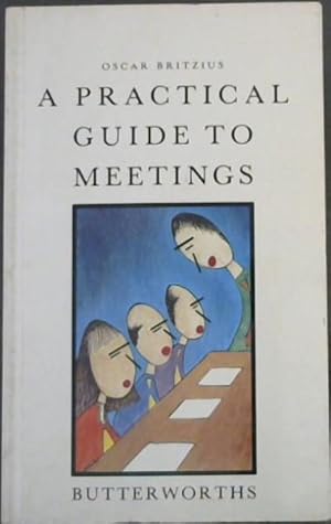 Bild des Verkufers fr A Practical Guide to Meetings zum Verkauf von Chapter 1