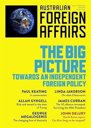 Seller image for The Big Picture: Towards an Independent Foreign Policy: Australian Foreign Affairs Issue 1 (Paperback) for sale by Grand Eagle Retail