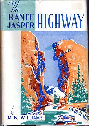 Seller image for The Banff Jasper Highway: Descriptive Guide for sale by Dorley House Books, Inc.