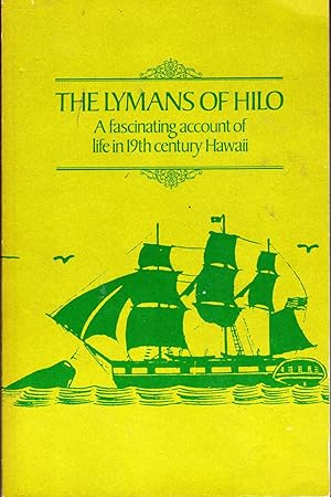 Seller image for The Lymans of Hilo: A Fascinating Account of Life in 19th Century Hawaii for sale by Dorley House Books, Inc.
