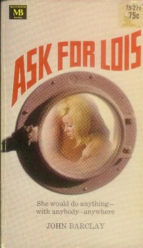Image du vendeur pour Ask for Lois mis en vente par Paperback Recycler