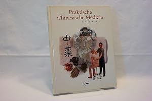 Bild des Verkufers fr Praktische Chinesische Medizin Chinesische Medizin verstehen und anwenden zum Verkauf von Antiquariat Wilder - Preise inkl. MwSt.