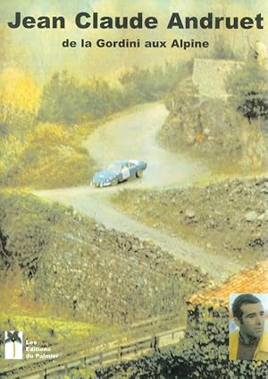 Jean-Claude Andruet : La Gordini et les années Alpine.