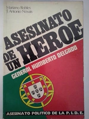 Imagen del vendedor de Asesinato de un hroe. General Humberto Delgado a la venta por Librera Ofisierra