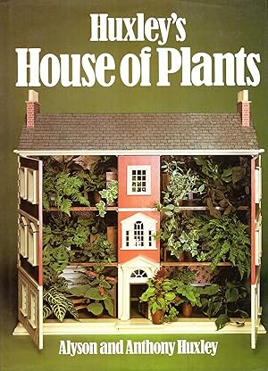 Seller image for Huxley"s House of Plants for sale by Pendleburys - the bookshop in the hills