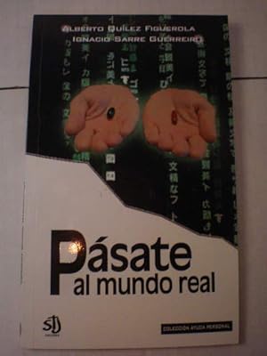 Imagen del vendedor de Psate al mundo real a la venta por Librera Antonio Azorn