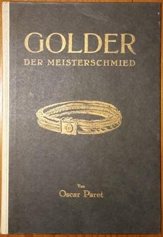 Golder. Der Meisterschmied. Ein Erfinderleben von 2500 Jahren.