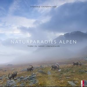 Bild des Verkufers fr Naturparadies Alpen : Tiere in ihrem Lebensraum zum Verkauf von AHA-BUCH GmbH
