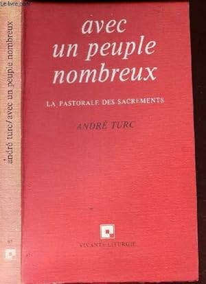 Seller image for AVEC UN PEUPLE NOMBREUX - LA PASTORALE DES SACREMENTS for sale by Le-Livre
