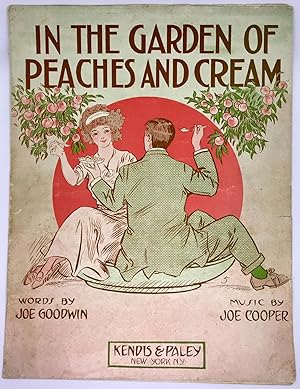 [SHEET MUSIC] In The Garden of Peaches and Cream