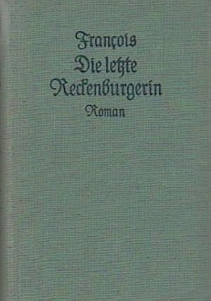 Seller image for Die letzte Reckenburgerin / Louise von Franois. Mit e. Nachw. von Hermann Hofeld for sale by Schrmann und Kiewning GbR