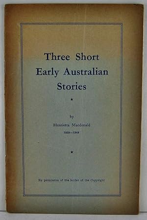 Three Short Early Australian Stories