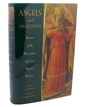 Image du vendeur pour ANGELS AND AWAKENINGS : Stories of the Miraculous by Great Modern Writers mis en vente par Rare Book Cellar