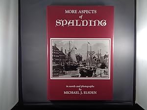 Imagen del vendedor de More Aspects of Spalding: In Words and Photographs a la venta por Strawberry Hill Books