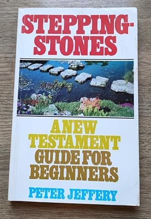 Stepping-Stones: A New Testament Guide for Beginners