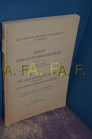 Seller image for Bericht ber das Studienjahr 1908/09, Die Akademischen Grade namentlich an den sterreichischen universitten (K. K. Leopold-Franzens-Universitt zu Innsbruck) for sale by Antiquarische Fundgrube e.U.